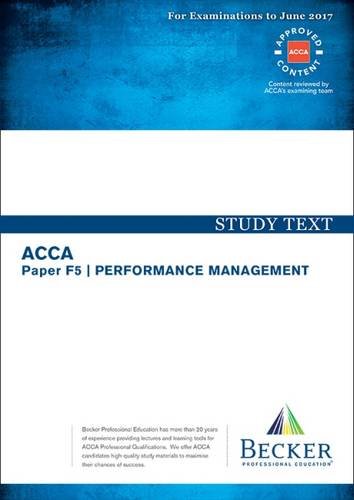9781785662942: ACCA Approved - F5 Performance Management: Study Text (for March and June 2017 Exams)