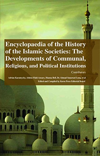 Imagen de archivo de Encyclopaedia of the History of the Islamic Societies: The Developments of Communal, Religious, and Political Institutions (4 Volumes) a la venta por Books Puddle