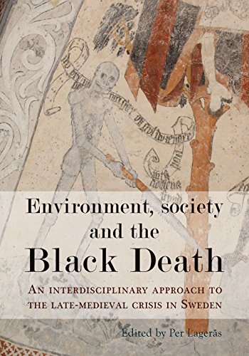 Imagen de archivo de Environment, Society and the Black Death : An Interdisciplinary Approach to the Late-Medieval Crisis in Sweden a la venta por Better World Books: West