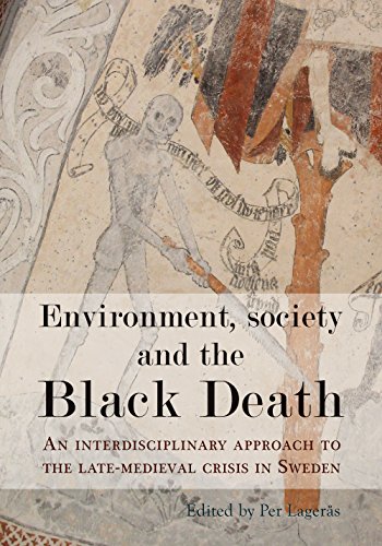9781785700545: Environment, Society and the Black Death: An interdisciplinary approach to the late-medieval crisis in Sweden