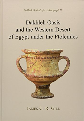 9781785701351: Dakhleh Oasis and the Western Desert of Egypt under the Ptolemies: 17 (Dakhleh Oasis Project Monographs)
