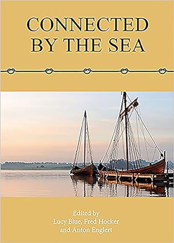 Stock image for Connected by the Sea: Proceedings of the Tenth International Symposium on Boat and Ship Archaeology, Denmark 2003 for sale by Hay-on-Wye Booksellers