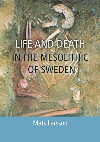 Stock image for Life and Death in the Mesolithic of Sweden for sale by Powell's Bookstores Chicago, ABAA