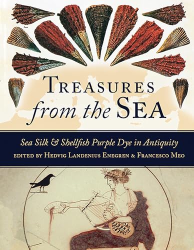 9781785704352: Treasures from the Sea: Sea Silk and Shellfish Purple Dye in Antiquity