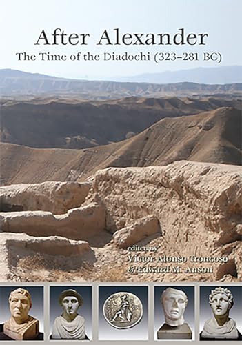 Imagen de archivo de After Alexander: The Time of the Diadochi (323-281 BC) a la venta por Revaluation Books