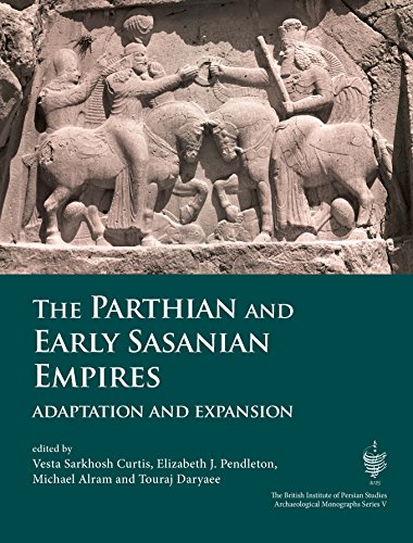 Beispielbild fr The Parthian and Early Sasanian Empires: Adaptation and Expansion (British Institute of Persian Studies, Archaeological Monograph Series) zum Verkauf von Books From California