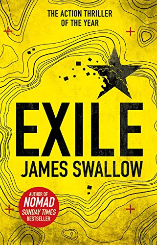 Stock image for Exile: The explosive new action thriller from the Sunday Times bestselling author of Nomad (The Marc Dane series) [Hardcover] [Jan 01, 2017] James Swallow for sale by Hippo Books