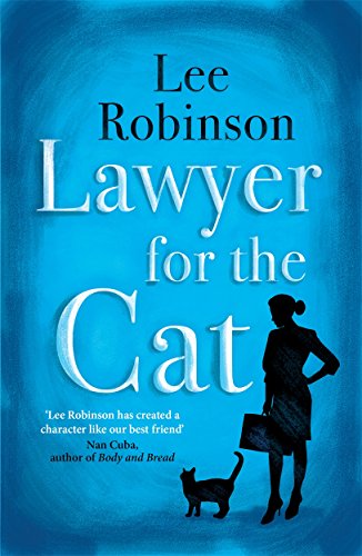 Beispielbild fr Lawyer for the Cat: One woman's charming and heart-warming search for a cat's new home zum Verkauf von WorldofBooks