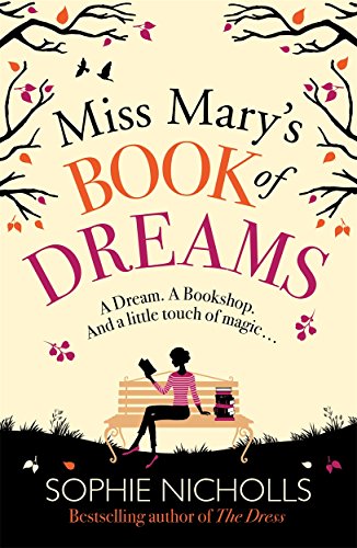 Imagen de archivo de Miss Mary's Book of Dreams: A beguiling story of family, love and starting again, perfect for fans of Chocolat a la venta por WorldofBooks