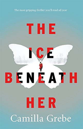 Stock image for The Ice Beneath Her: The gripping psychological thriller for fans of I LET YOU GO for sale by WorldofBooks