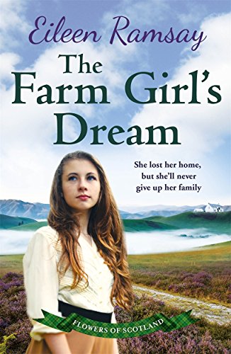 Beispielbild fr The Farm Girl's Dream: A heartbreaking family saga (Flowers of Scotland) zum Verkauf von WorldofBooks