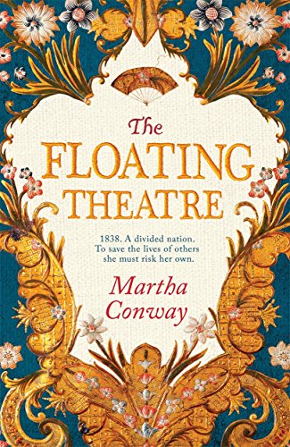Stock image for The Floating Theatre: Be swept away by this captivating tale of passion and bravery for sale by WorldofBooks