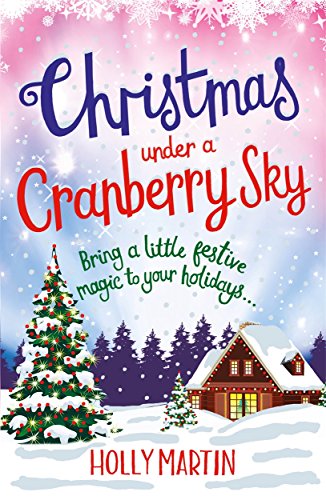 Stock image for Christmas Under a Cranberry Sky: The gorgeous romance to cosy up to for sale by WorldofBooks