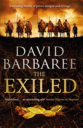 Beispielbild fr The Exiled: A powerful novel of ambition and treachery zum Verkauf von WorldofBooks