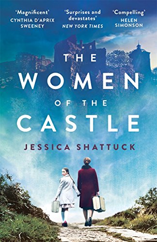 Beispielbild fr The Women of the Castle: the moving New York Times bestseller for readers of ALL THE LIGHT WE CANNOT SEE zum Verkauf von WorldofBooks