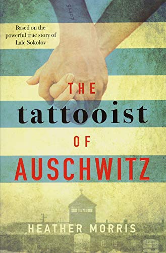 Beispielbild fr The Tattooist of Auschwitz: the heart-breaking and unforgettable international bestseller zum Verkauf von ThriftBooks-Dallas