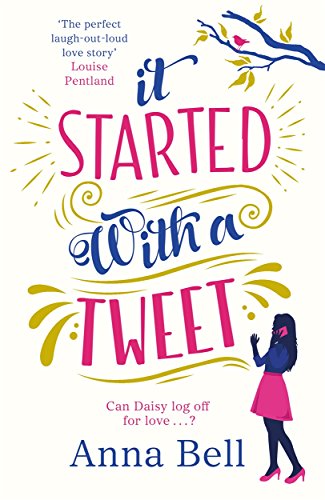 9781785763694: It Started With A Tweet: 'The perfect laugh-out-loud love story' Louise Pentland