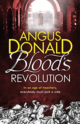 Imagen de archivo de Blood's Revolution: Would you fight for your king - or fight for your friends? (Holcroft Blood) a la venta por WorldofBooks