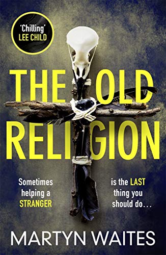 Stock image for The Old Religion: Dark and Chillingly Atmospheric. (Tom Killgannon 1) for sale by AwesomeBooks