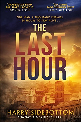 Beispielbild fr The Last Hour: '24' set in Ancient Rome zum Verkauf von WorldofBooks