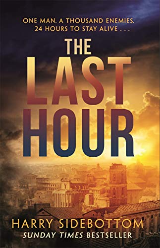 Beispielbild fr The Last Hour: '24' set in Ancient Rome zum Verkauf von WorldofBooks