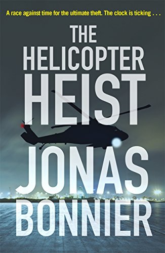 Stock image for The Helicopter Heist: The race-against-time thriller based on an incredible true story for sale by Discover Books