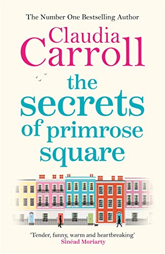 Beispielbild fr The Secrets of Primrose Square: A warm, feel-good tale of hope from number one bestselling author Claudia Carroll zum Verkauf von WorldofBooks