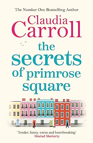 Stock image for The Secrets of Primrose Square: A warm, feel-good tale of hope from number one bestselling author Claudia Carroll for sale by WorldofBooks