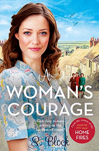 9781785765674: A Woman's Courage: The perfect heartwarming wartime saga (Keep the Home Fires Burning)
