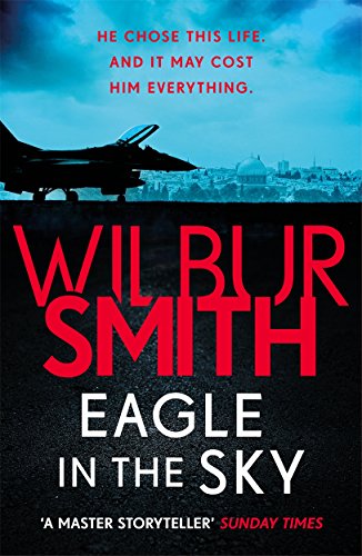 9781785766794: Eagle in the Sky: An action-packed thriller by the master of adventure, Wilbur Smith