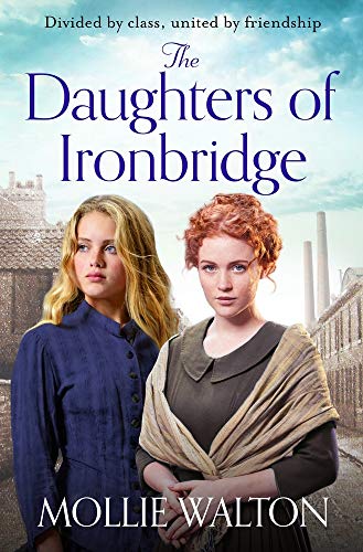 Stock image for The Daughters of Ironbridge: A heartwarming Victorian saga for fans of Dilly Court and Rosie Goodwin (Memory Lane) for sale by WorldofBooks