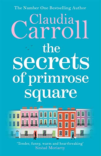 Stock image for The Secrets of Primrose Square: A warm, feel-good tale of hope from number one bestselling author Claudia Carroll for sale by WorldofBooks