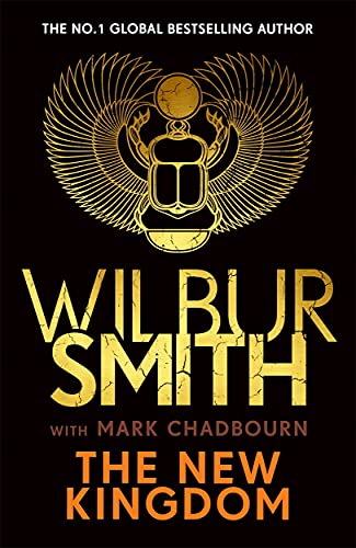 Beispielbild fr The New Kingdom: Global bestselling author of River God, Wilbur Smith, returns with a brand-new Ancient Egyptian epic zum Verkauf von AwesomeBooks