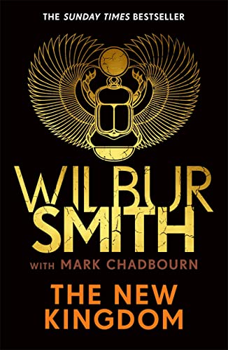 Beispielbild fr The New Kingdom: The Sunday Times bestselling chapter in the Ancient-Egyptian series from the author of River God, Wilbur Smith zum Verkauf von Half Price Books Inc.