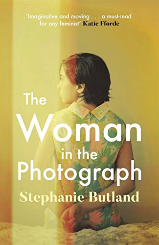 Beispielbild fr The Woman in the Photograph: The thought-provoking feminist novel everyone is talking about zum Verkauf von WorldofBooks