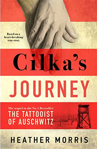 Stock image for Cilkas Journey: The sequel to The Tattooist of Auschwitz for sale by Blue Vase Books