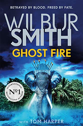 Beispielbild fr Ghost Fire: The Courtney series continues in this bestselling novel from the master of adventure, Wilbur Smith zum Verkauf von WorldofBooks