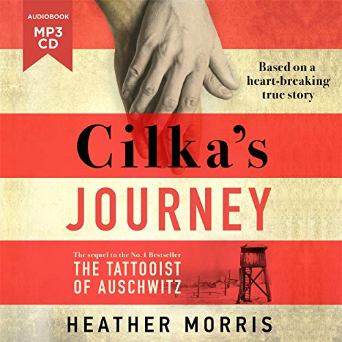 Stock image for Cilka's Journey: The sequel to The Tattooist of Auschwitz for sale by Ria Christie Collections