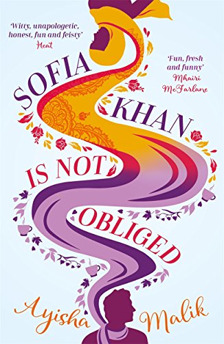 Beispielbild fr Sofia Khan is Not Obliged: A heartwarming romantic comedy zum Verkauf von WorldofBooks