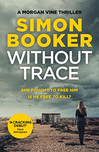 Stock image for Without Trace: An edge of your seat psychological thriller for sale by WorldofBooks