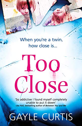 Stock image for Too Close: A twisted psychological thriller that's not for the faint-hearted! for sale by WorldofBooks