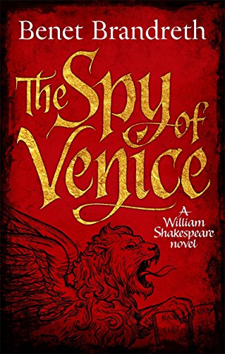 Beispielbild fr The Spy of Venice: A William Shakespeare novel (William Shakespeare Thriller 1) zum Verkauf von Reuseabook