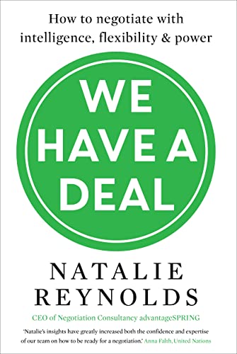 Stock image for We Have a Deal : How to Negotiate with Intelligence, Flexibility and Power for sale by Better World Books: West