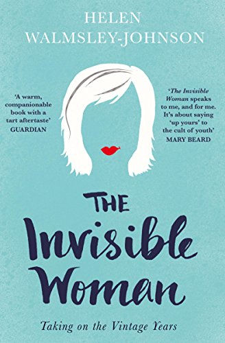 9781785780523: The Invisible Woman: Taking on the Vintage Years