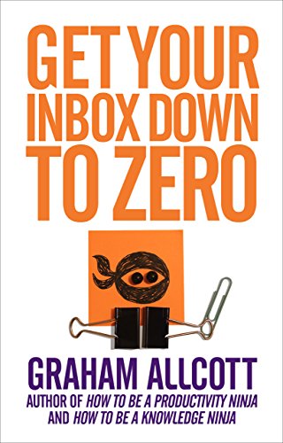 Imagen de archivo de Get Your Inbox Down to Zero: from How to be a Productivity Ninja a la venta por GF Books, Inc.