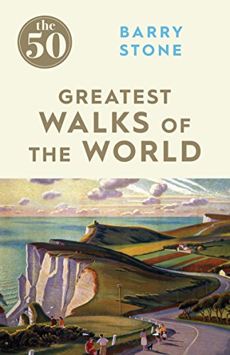 Imagen de archivo de The 50 Greatest Walks of the World a la venta por Better World Books