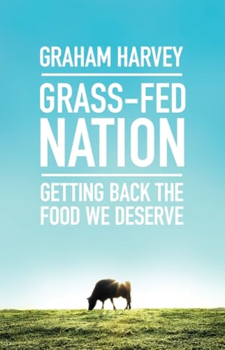 Imagen de archivo de Grass-Fed Nation: Getting Back the Food We Deserve a la venta por Wonder Book