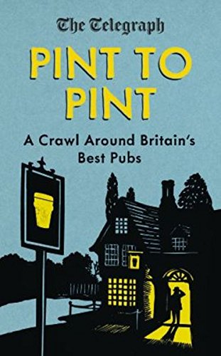 Imagen de archivo de Pint to Pint: A Crawl Around Britains Best Pubs a la venta por WorldofBooks