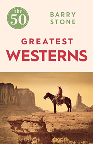 Stock image for The 50 Greatest Westerns for sale by ThriftBooks-Atlanta