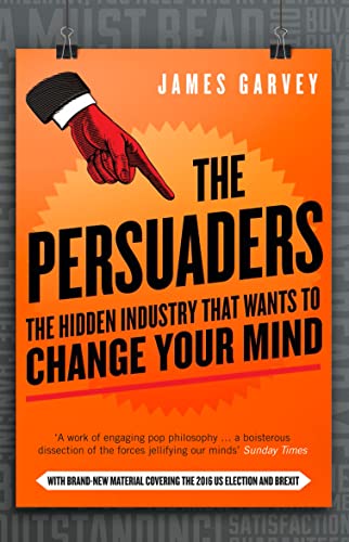 Imagen de archivo de The Persuaders: The hidden industry that wants to change your mind a la venta por WorldofBooks